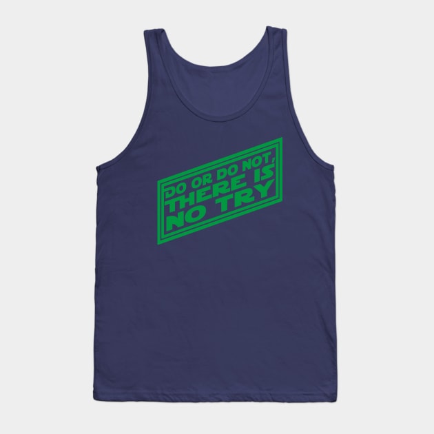 There is No Try Tank Top by PopCultureShirts